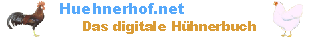 alles um das Huhn, eine interessante Homepage mit vielen Informationen